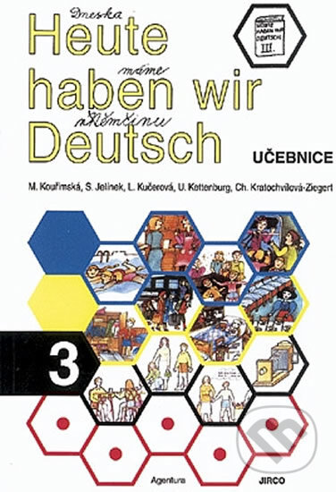 Heute haben wir Deutsch 3 - Učebnice, Jirco, 2019