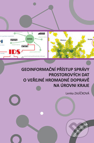 Geoinformační přístup správy prostorových dat o veřejné hromadné dopravě na úrovni kraje - Lenka Zajíčková, Univerzita Palackého v Olomouci, 2018