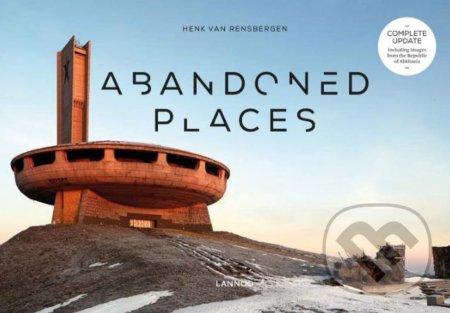 Abandoned Places - Henk Van Rensbergen, Lannoo, 2019