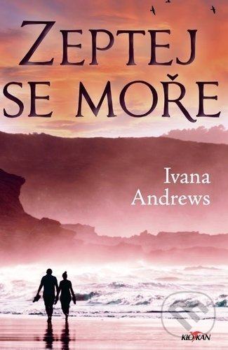 Zeptej se moře - Ivana Andrews - kniha z kategorie Společenská beletrie