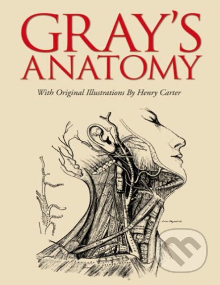Gray&#039;s Anatomy - Henry Gray, Henry Carter (ilustrácie), Arcturus, 2013