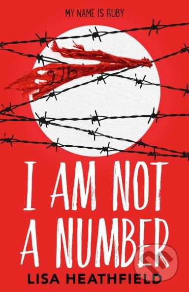 I Am Not a Number - Lisa Heathfield - kniha z kategorie Beletrie pro děti