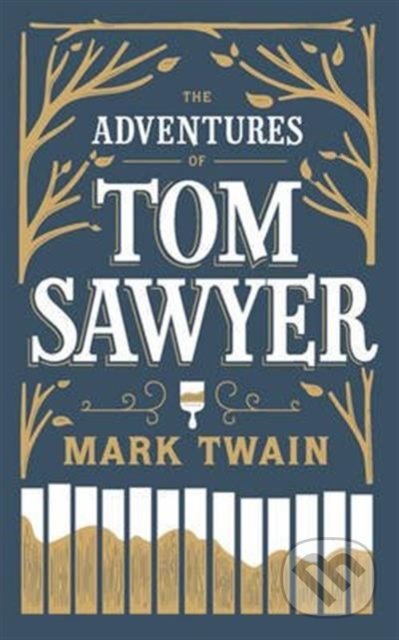 The Adventures of Tom Sawyer - Mark Twain, Sterling, 2016