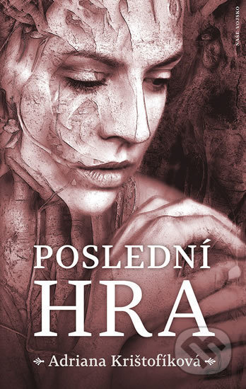 Poslední hra - Adriana Krištofíková, Naše vojsko CZ, 2019