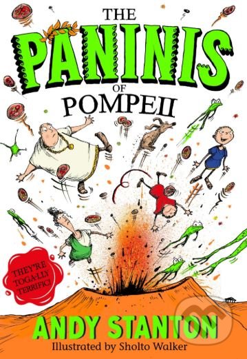 The Paninis of Pompeii - Andy Stanton, Sholto Walker (ilustrácie), Egmont Books, 2019