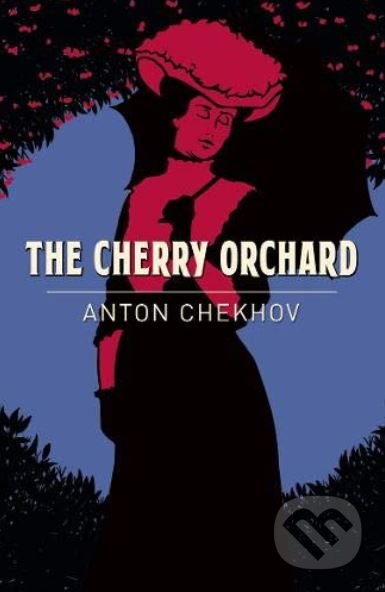 The Cherry Orchard - Anton Chekhov, Arcturus, 2019