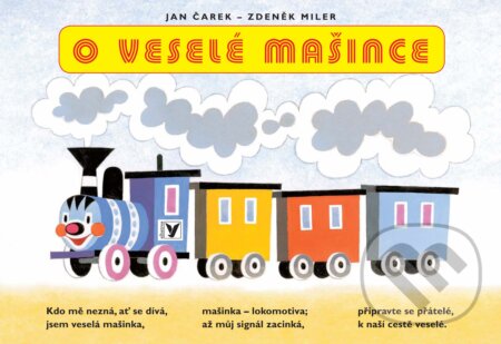 O veselé mašince - Jan Čarek, Zdeněk Miler (ilustrácie), Albatros CZ, 2019