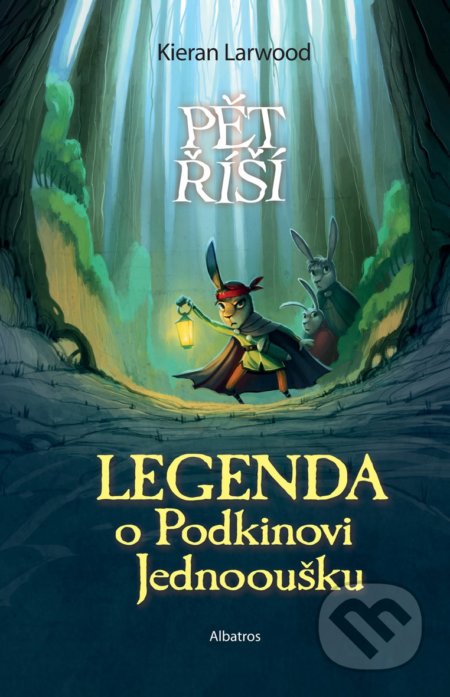 Legenda o Podkinovi Jednooušku - Kieran Larwood, Albatros CZ, 2019