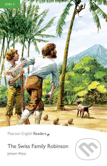 The Swiss Family Robinson - Johann Wyss, Pearson, 2012