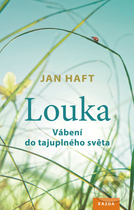Louka - Jan Haft, Nakladatelství KAZDA, 2019
