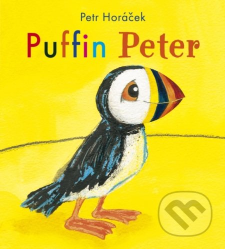 Puffin Peter - Petr Horáček, Puffin Books, 2012
