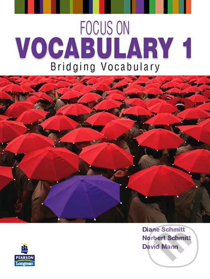 Focus on Vocabulary 1 - Diane Schmitt, Pearson, 2011