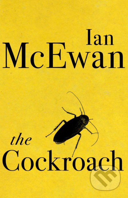 The Cockroach - Ian McEwan, Vintage, 2019
