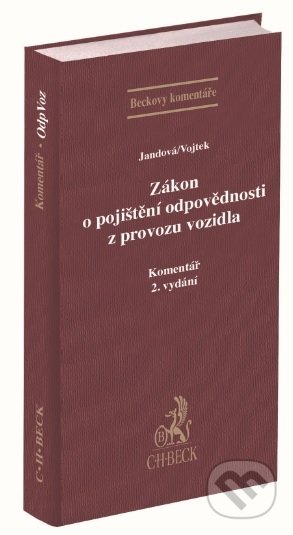 Zákon o pojištění odpovědnosti z provozu vozidla - Lucie Jandová, C. H. Beck, 2019
