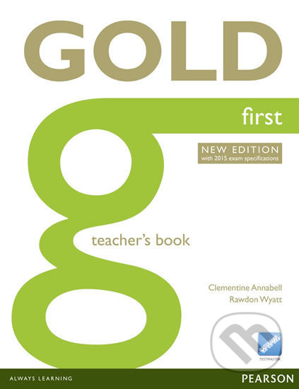 Gold - First 2015 - Teacher&#039;s Book - Clementine Annabell, Pearson, 2014