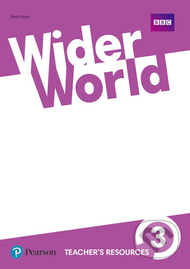 Wider World 3 - Teacher&#039;s Resource Book - Rod Fricker, Pearson, 2017