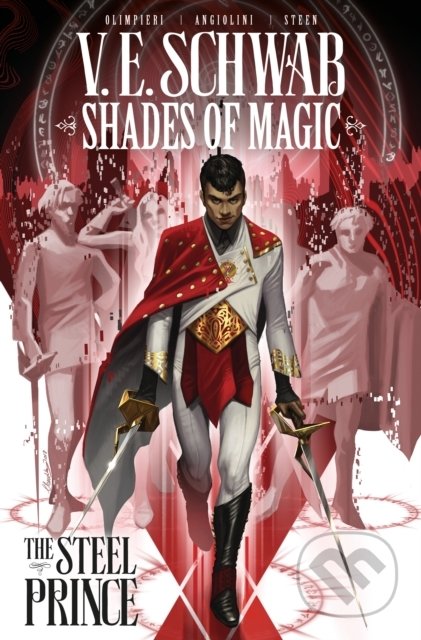 Shades of Magic Vol. 1: The Steel Prince - Victoria Schwab, Andrea Olimpieri (ilustrácie), Titan Books, 2019