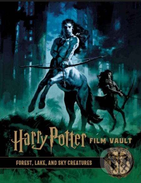 Harry Potter: Forest, lake and sky creatures (The Film Vault 1) - kniha z kategorie Film
