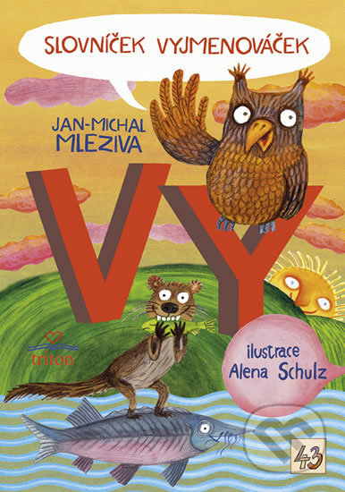 Slovníček Vyjmenováček VY - Jan-Michal Mleziva, Alena Schulz (ilustrácie), Triton, 2018