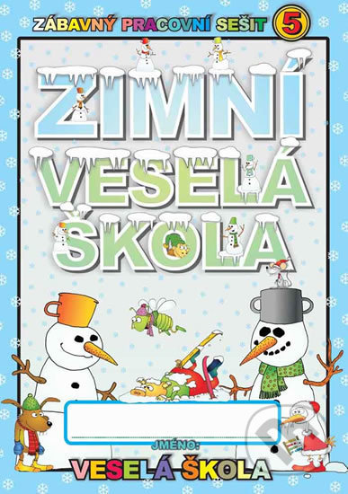 Zimní veselá škola - Jan Mihálik, Veselá škola - Mihálik Jan, 2013