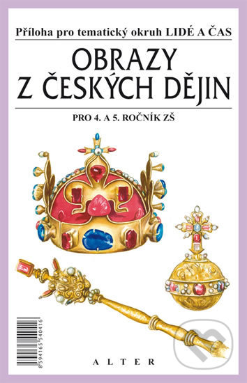Obrazy z českých dějin pro 4. a 5. ročník ZŠ - Bohuslav Klíma, František Čapka, Alter, 2015
