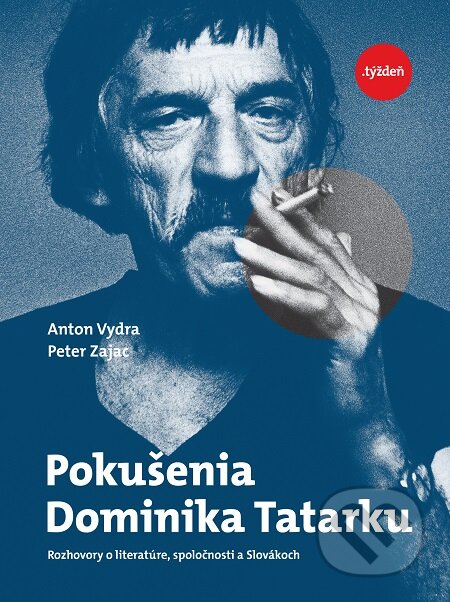 Pokušenia Dominika Tatarku - Anton Vydra, Peter Zajac, W PRESS, 2018
