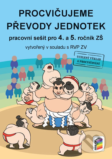 Procvičujeme převody jednotek (pracovní sešit pro 4. a 5. ročník) - kniha z kategorie 2. stupeň