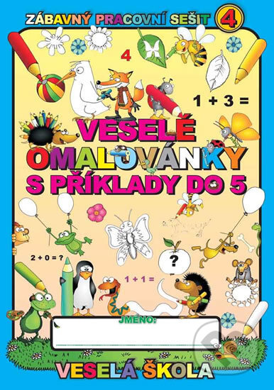 Veselé omalovánky s příklady do 5 - Jan Mihálik, Veselá škola - Mihálik Jan, 2013