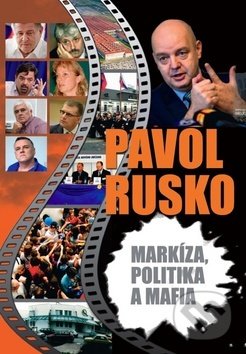 Markíza, politika a mafia - Pavol Rusko, Ottovo nakladateľstvo, 2019