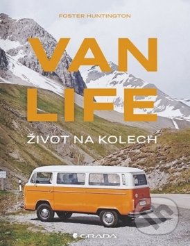 Van life Život na kolech - Foster Huntington - kniha z kategorie Architektura