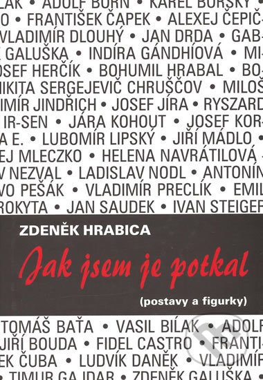 Jak jsem je potkal - Zdeněk Hrabica, Akcent, 2002