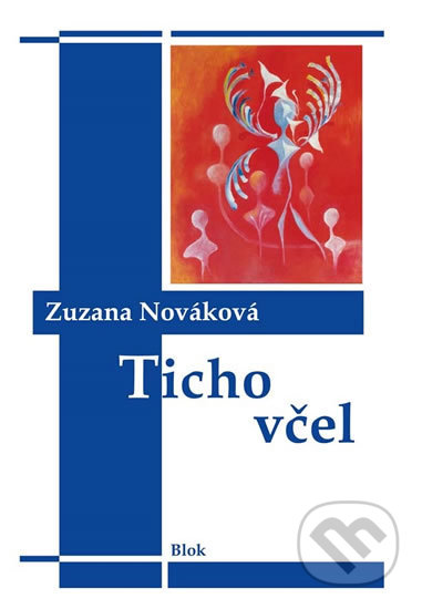Ticho včel - Zuzana Nováková, Akcent, 2017