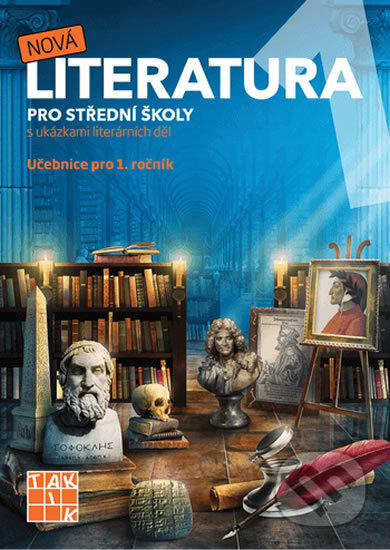 Nová literatura pro 1.ročník SŠ - učebnice, Taktik, 2019