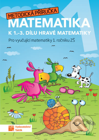 Hravá matematika 1 - Metodická příručka, Taktik, 2019
