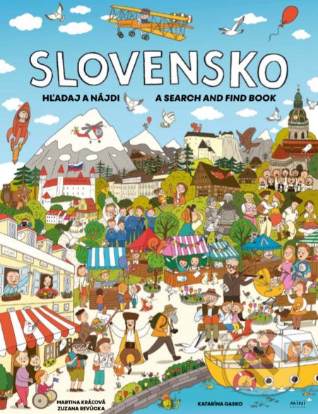 Slovensko - Hľadaj a nájdi - Martina Kráľová, Zuzana Revúcka, Katarína Gasko (Ilustrácie), MINI Publishing, 2019