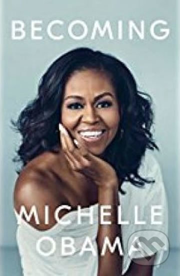 Becoming - Michelle Obama, Crown Books, 2018