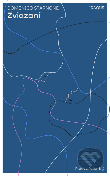 Zviazaní - Domenico Starnone - kniha z kategorie Společenská beletrie