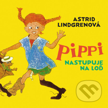 Pippi nastupuje na loď - Astrid Lindgrenová, Wisteria Books, Slovart, 2019