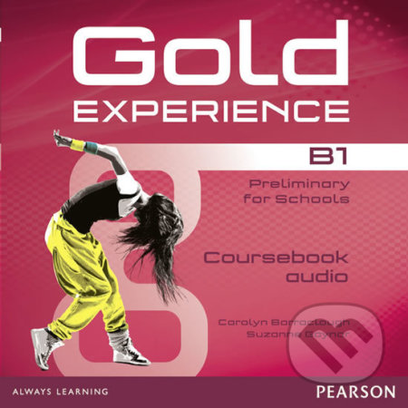 Gold Experience B1 Class - Suzanne Gaynor,  Carolyn Baraclough, Pearson, 2014