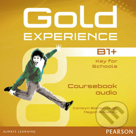 Gold Experience B1 - Megan Roderick, Carolyn Baraclough, Pearson, 2015