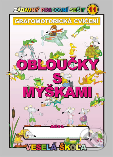 Obloučky s myškami - Grafomotorická cvičení (Zábavný pracovní sešit 11) - kniha z kategorie 1. stupeň