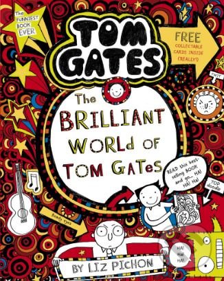 The Brilliant World of Tom Gates - Liz Pichon, Scholastic, 2019