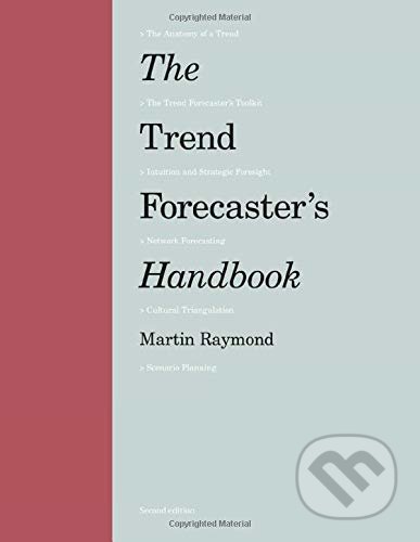 The Trend Forecaster&#039;s Handbook - Martin Raymond, Laurence King Publishing, 2019