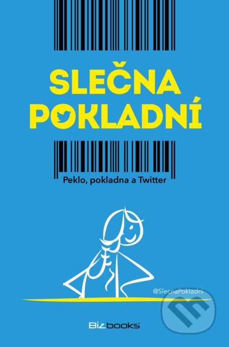 Slečna pokladní - Nina Hořínová, BIZBOOKS, 2019