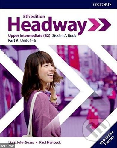 New Headway - Upper-Intermediate - Student&#039;s Book A with Online Practice - John Soars, Liz Soars, Paul Hancock, Oxford University Press, 2019