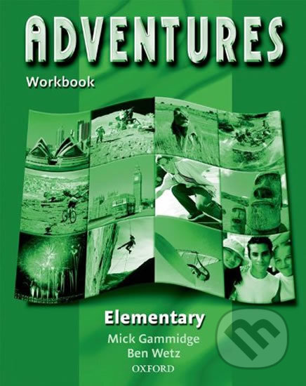 Adventures - Elementary - Workbook - Ben Wetz, Mick Gammidge, Oxford University Press, 2002