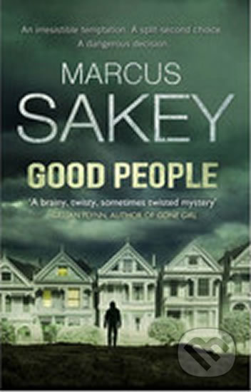 Good People - Marcus Sakey - kniha z kategorie Thrillery