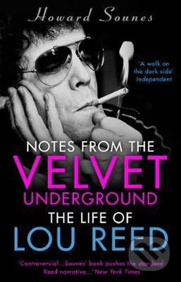 Notes from the Velvet Underground - Howard Sounes, Transworld, 2017