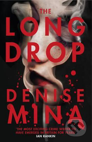 The Long Drop - Denise Mina, Random House, 2017