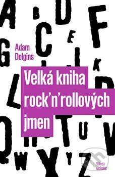Velká kniha rock´n´rollových jmen - Adam Dolgins, Volvox Globator, 2019